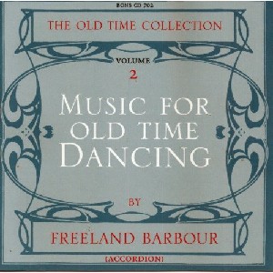 Freeland Barbour - Music for Old Time Dancing Volume 2 Freeland Barbour - Music for Old Time Dancing Volume 2