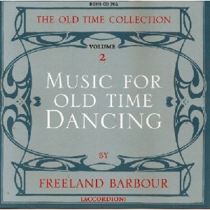 Freeland Barbour - Music for Old Time Dancing Volume 2