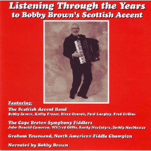 Bobby Brown & Cape Breton Fiddlers - Through the Years Bobby Brown & Cape Breton Fiddlers - Through the Years