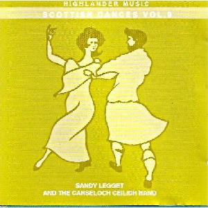 Sandy Legget & The Carseloch Ceilidh Band - Scottish Dances Vol 9
