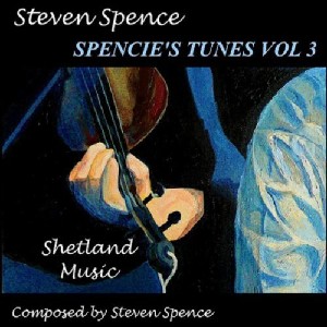 Steven Spence - Spencie's Tunes Vol 3