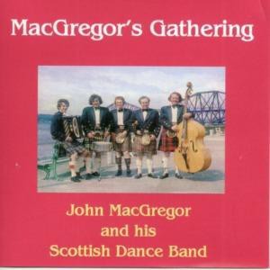 John MacGregor and his Scottish Dance Band - MacGregor's Gathering