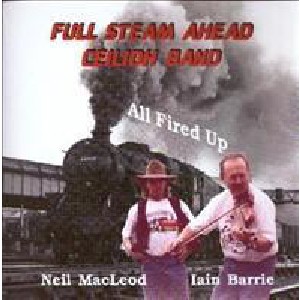 Full Steam Ahead Ceilidh Band - All Fired Up Full Steam Ahead Ceilidh Band - All Fired Up