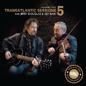 Transatlantic Sessions - Transatlantic Sessions: Series 5: Volume Two