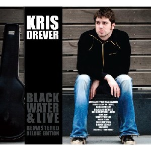 Kris Drever - Black Water & Live Kris Drever - Black Water & Live