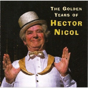 Hector Nicol - The Golden Years Of Hector Nicol