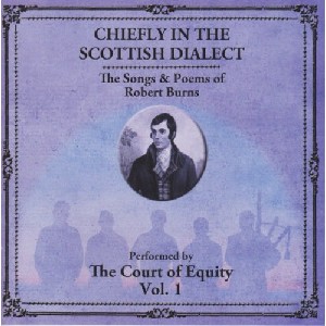The Court of Equity - Chiefly In the Scottish Dialect (Songs & Poems of Robert Burns) Vol 1