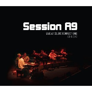 Session A9 - Live at Celtic Connections (CD+DVD)