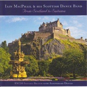 Iain MacPhail & his Scottish Dance Band - From Scotland to Saitama Iain MacPhail & his Scottish Dance Band - From Scotland to Saitama