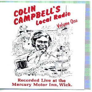 Colin Campbell - Local Radio Volume 1 Colin Campbell - Local Radio Volume 1