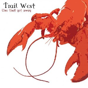 Trail West - One That Got Away Trail West - One That Got Away