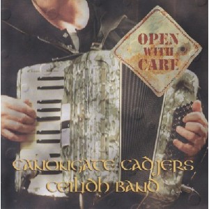 Canongate Cadjers Ceilidh Band - Open With Care Canongate Cadjers Ceilidh Band - Open With Care