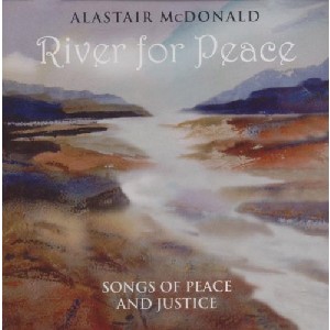 Alastair McDonald - River For Peace Alastair McDonald - River For Peace