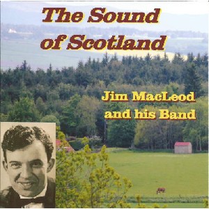 Jim MacLeod and his band - The Sound of Scotland Jim MacLeod and his band - The Sound of Scotland