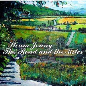 Steam Jenny - The Road and the Miles Steam Jenny - The Road and the Miles