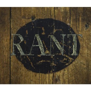 Rant - Rant Rant - Rant