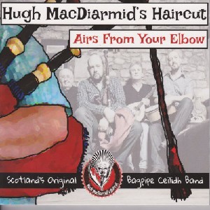 Hugh MacDiarmid's Haircut - Airs From Your Elbow Hugh MacDiarmid's Haircut - Airs From Your Elbow