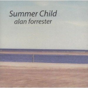 Alan Forrester - Summer Child
