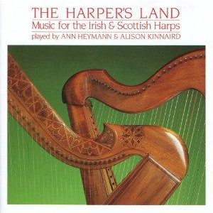 Alison Kinnaird & Ann Heymann - The Harper's Land: Music for the Irish & Scottish Harps