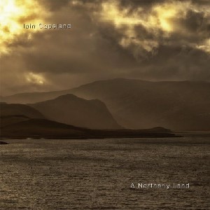 Iain Copeland - A Northerly Land
