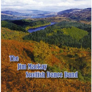 Jim MacKay Scottish Dance Band - The Jim MacKay Scottish Dance Band Jim MacKay Scottish Dance Band - The Jim MacKay Scottish Dance Band