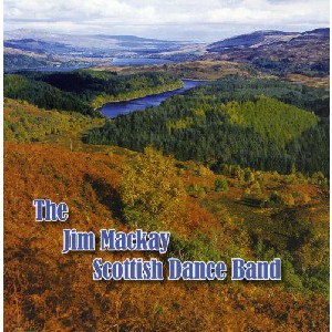 Jim MacKay Scottish Dance Band - The Jim MacKay Scottish Dance Band