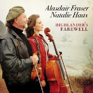 Alasdair Fraser & Natalie Haas - Highlander's Farewell Alasdair Fraser & Natalie Haas - Highlander's Farewell