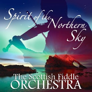 The Scottish Fiddle Orchestra - Spirit Of The Northern Sky