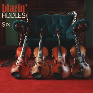 Blazin' Fiddles - Six