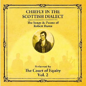 The Court of Equity - Chiefly In the Scottish Dialect (Songs & Poems of Robert Burns) Vol 2