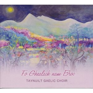 Taynuilt Gaelic Choir - Fo Ghealach nam Broc