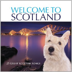 Various Artists - Welcome To Scotland Various Artists - Welcome To Scotland