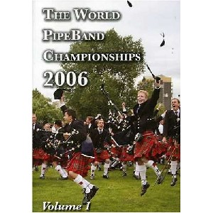 Various Pipe Bands - 2006 World Pipe Band Championships - Volume 1
