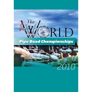 Various Pipe Bands - 2010 World Pipe Band Championships - Volume 1