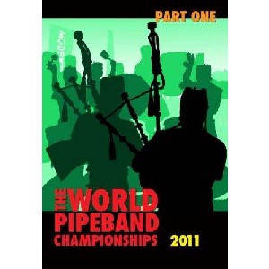 Various Pipe Bands - 2011 World Pipe Band Championships - Volume 1