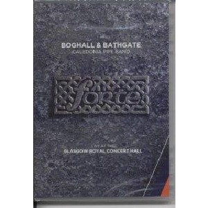 Boghall & Bathgate Caledonia Pipe Band - Forte