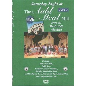 Various Artists - Saturday Night at the Auld Meal Mill LIVE from the Music Hall - PART TWO
