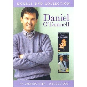 Daniel O'Donnell - An Evening With Daniel O'Donnell / Just For You Daniel O'Donnell - An Evening With Daniel O'Donnell / Just For You