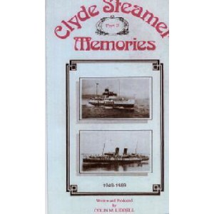 Colin M. Liddell - Clyde Steamer Memories Part 2 (1949 - 1989) Colin M. Liddell - Clyde Steamer Memories Part 2 (1949 - 1989)