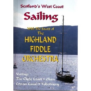 Highland Fiddle Orchestra - Scotland's West Coast Sailing