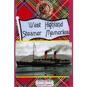 Colin M. Liddell - West Highland Steamer Memories