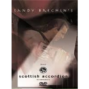 Sandy Brechin - Play Scottish Accordion - Intermediate Sandy Brechin - Play Scottish Accordion - Intermediate