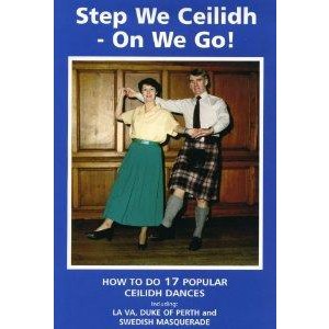 Dance - Step We Ceilidh - On We Go! (Learn Scottish Dancing Series)