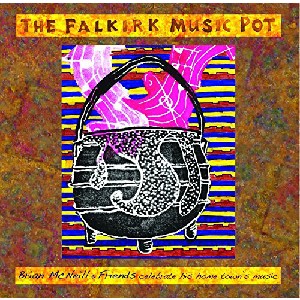 Brian McNeill & Friends - The Falkirk Music Pot