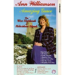 Ann Williamson - Amazing Grace - The West Highlands And Hebridean Islands