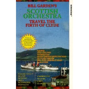 Bill Garden's Scottish Orchestra - Travel The Firth Of Clyde