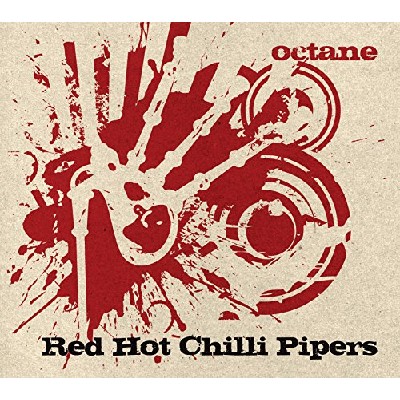 The Red Hot Chilli Pipers - Octane
