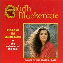 Eilidh Mackenzie - Eideadh Na Sgeulachd (The Raiment of the Tale)