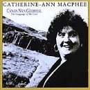 Catherine-Ann Macphee - Canan Nan Gaidheal (The Language of the Gael)