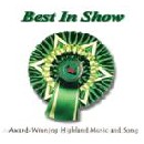 Best in Show - Award-Winning Highland Music and Song